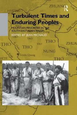 Búrlivé časy a trvalé národy: Horské menšiny v masíve juhovýchodnej Ázie - Turbulent Times and Enduring Peoples: Mountain Minorities in the South-East Asian Massif