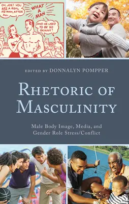 Rétorika mužskosti: Mužský obraz tela, médiá a stres/konflikt rodových rolí - Rhetoric of Masculinity: Male Body Image, Media, and Gender Role Stress/Conflict