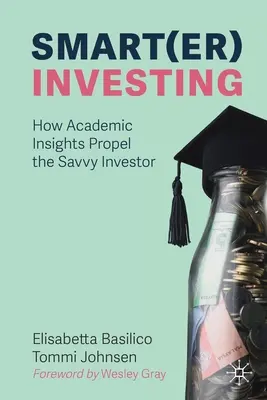 Inteligentné investovanie: Ako akademické poznatky podporujú šikovného investora - Smart(er) Investing: How Academic Insights Propel the Savvy Investor