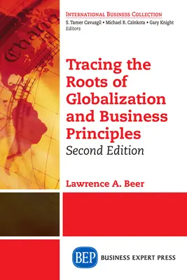 Sledovanie koreňov globalizácie a princípov podnikania, druhé vydanie - Tracing the Roots of Globalization and Business Principles, Second Edition