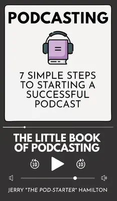 Podcasting - Malá kniha o podcastingu - Podcasting - The little Book of Podcasting