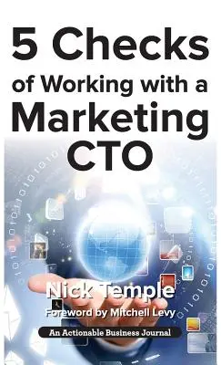 5 kontrol práce s marketingovým technickým riaditeľom: Faktory, ktoré treba skontrolovať pred nasadením nápadov - 5 Checks of Working with a Marketing CTO: Factors to Check Before Deploying Ideas