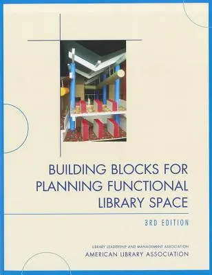 Stavebné bloky pre plánovanie funkčných priestorov knižnice - Building Blocks for Planning Functional Library Space
