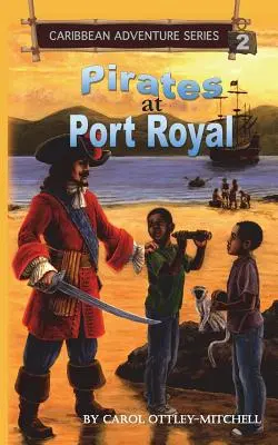 Piráti v Port Royal: Séria karibských dobrodružstiev, kniha 2 - Pirates at Port Royal: Caribbean Adventure Series Book 2