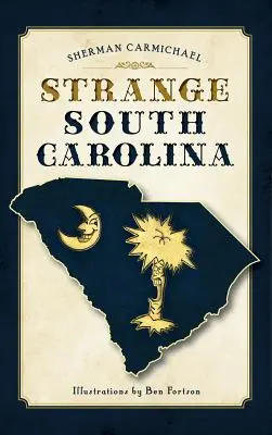 Podivná Južná Karolína - Strange South Carolina