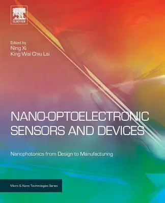Nanooptoelektronické senzory a zariadenia: Nanofotonika od návrhu po výrobu - Nano Optoelectronic Sensors and Devices: Nanophotonics from Design to Manufacturing