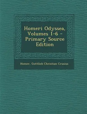 Homeri Odyssea, zväzky 1-6 - Homeri Odyssea, Volumes 1-6