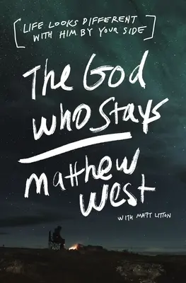 Boh, ktorý zostáva: Život vyzerá inak, keď ho máš po svojom boku - The God Who Stays: Life Looks Different with Him by Your Side