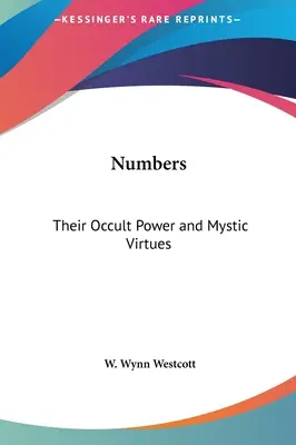 Čísla: Ich okultná moc a mystické cnosti - Numbers: Their Occult Power and Mystic Virtues