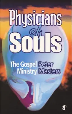 Lekári duší: Služba evanjelia - Physicians of Souls: The Gospel Ministry