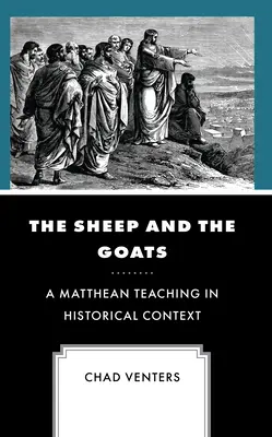 Ovce a kozy: Matúšovo učenie v historickom kontexte - The Sheep and the Goats: A Matthean Teaching in Historical Context