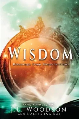 Múdrosť: Požehnanie z nedokonalosti - Wisdom: Blessings from Imperfections