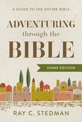 Dobrodružstvo v Biblii: Sprievodca celou Bibliou - Adventuring Through the Bible: A Guide to the Entire Bible