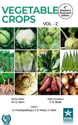 Zeleninové plodiny 2. zväzok 4. revidované a ilustrované vydanie - Vegetable Crops Vol 2 4th Revised and Illustrated edn