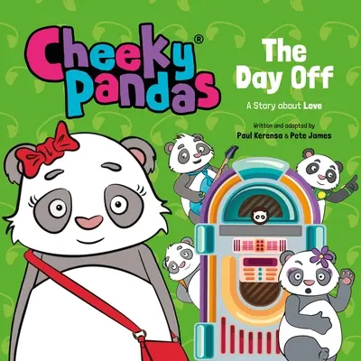 Drzé pandy: Deň voľna: Príbeh o láske - Cheeky Pandas: The Day Off: A Story about Love
