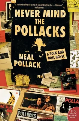 Never Mind the Pollacks: Rock and rollový román - Never Mind the Pollacks: A Rock and Roll Novel