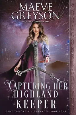 V zajatí svojho strážcu z vysočiny - Capturing Her Highland Keeper