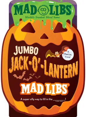 Jumbo Jack-O'-Lantern Mad Libs: 4 Mad Libs in 1!: Najväčšia slovná hra na svete - Jumbo Jack-O'-Lantern Mad Libs: 4 Mad Libs in 1!: World's Greatest Word Game