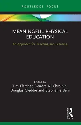 Zmysluplná telesná výchova: Prístup k vyučovaniu a učeniu - Meaningful Physical Education: An Approach for Teaching and Learning
