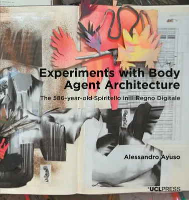 Experimenty s architektúrou telovýchovných agentov: 586-ročný Spiritello v Il Regno Digitale - Experiments with Body Agent Architecture: The 586-Year-Old Spiritello in Il Regno Digitale