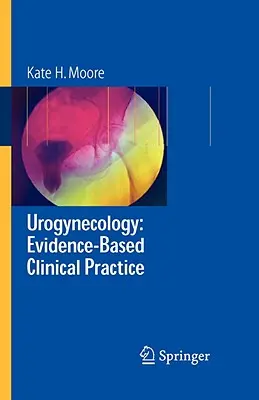 Urogynekológia: Klinická prax založená na dôkazoch - Urogynecology: Evidence-Based Clinical Practice