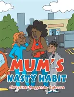 Mamin nepríjemný zvyk - Mum's Nasty Habit