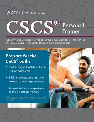CSCS Practice Questions Test Prep Book 2021-2022: Prehľad skúšok s viac ako 400 praktickými otázkami pre Certified Strength and Conditioning Test - CSCS Practice Questions Test Prep Book 2021-2022: Exam Review with over 400 Practice Questions for the Certified Strength and Conditioning Test