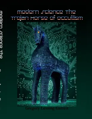 Moderná veda: Trojský kôň okultizmu - Modern Science: The Trojan Horse of Occultism