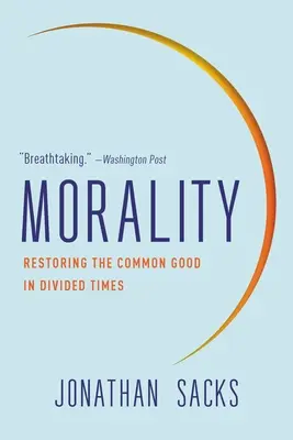 Morálka: Obnovenie spoločného dobra v rozdelených časoch - Morality: Restoring the Common Good in Divided Times
