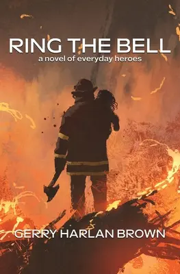 Zvonenie na zvonček: Román o hrdinoch všedného dňa - Ring the Bell: A Novel of Everyday Heroes
