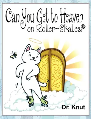 Môžete sa dostať do neba na kolieskových korčuliach? - Can You Get to Heaven on Roller-Skates?
