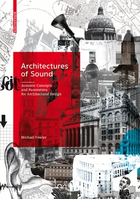 Architektúry zvuku: Akustické koncepty a parametre pre architektonický dizajn - Architectures of Sound: Acoustic Concepts and Parameters for Architectural Design