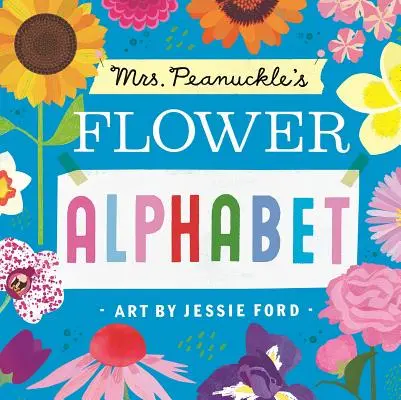 Kvetinová abeceda pani Peanuckle - Mrs. Peanuckle's Flower Alphabet