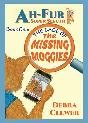 Ah-Fur, Super Sleuth - Prípad zmiznutého Moggiesa - Ah-Fur, Super Sleuth - The Case of The Missing Moggies