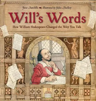 Willove slová: Ako William Shakespeare zmenil spôsob, akým hovoríte - Will's Words: How William Shakespeare Changed the Way You Talk