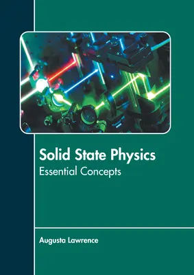 Fyzika tuhých látok: Základné pojmy - Solid State Physics: Essential Concepts