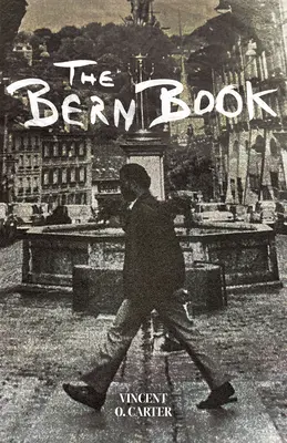Bernská kniha: Záznam o ceste mysle - Bern Book: A Record of a Voyage of the Mind
