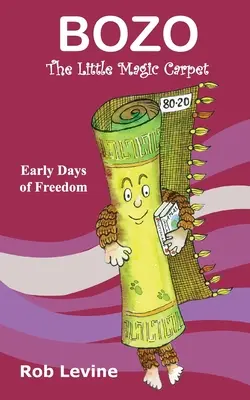 BOZO - Malý čarovný koberec: Rané dni slobody - BOZO - The Little Magic Carpet: Early Days of Freedom