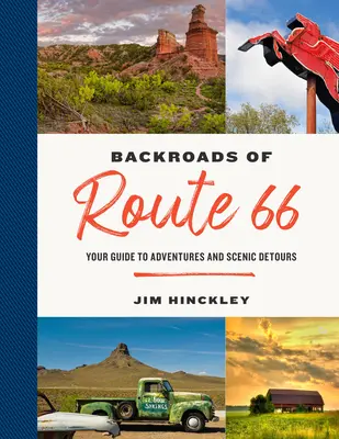 Zašlé cesty Route 66: Cesty po 66. ceste: váš sprievodca po dobrodružstvách a malebných obchádzkach - The Backroads of Route 66: Your Guide to Adventures and Scenic Detours