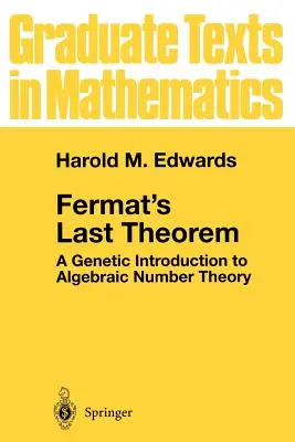 Fermatova posledná veta: Genetický úvod do algebraickej teórie čísel - Fermat's Last Theorem: A Genetic Introduction to Algebraic Number Theory