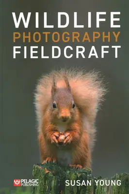 Terénne fotografovanie voľne žijúcich živočíchov - Wildlife Photography Fieldcraft