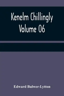 Kenelm Chillingly - zväzok 06 - Kenelm Chillingly - Volume 06