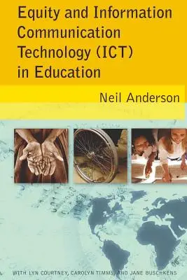 Rovnosť a informačno-komunikačné technológie (Ict) vo vzdelávaní: S Lyn Courtney, Carolyn Timms a Jane Buschkens - Equity and Information Communication Technology (Ict) in Education: With Lyn Courtney, Carolyn Timms, and Jane Buschkens