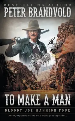 To Make A Man: Klasická westernová séria - To Make A Man: Classic Western Series