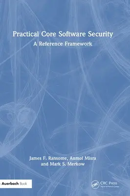 Praktická bezpečnosť jadra softvéru: Referenčný rámec - Practical Core Software Security: A Reference Framework