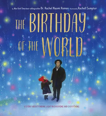 Narodeniny sveta: Príbeh o hľadaní svetla v každom a vo všetkom - The Birthday of the World: A Story about Finding Light in Everyone and Everything