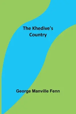 Chedivova krajina - The Khedive's Country
