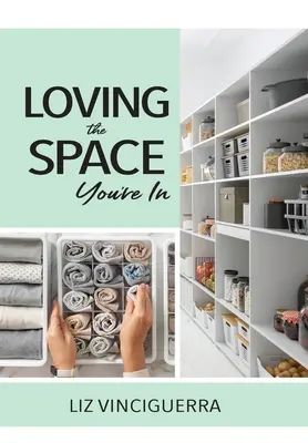 Milovať priestor, v ktorom sa nachádzaš - Loving the Space You're In