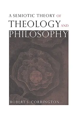 Semiotická teória teológie a filozofie - A Semiotic Theory of Theology and Philosophy