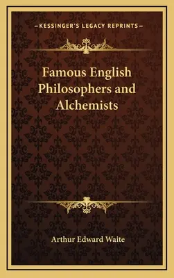 Slávni anglickí filozofi a alchymisti - Famous English Philosophers and Alchemists